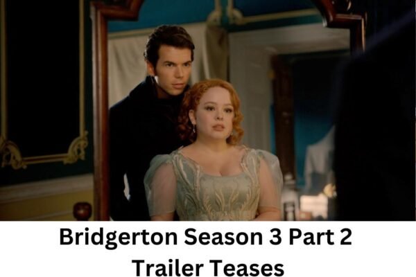 Bridgerton Season 3 Part 2 Trailer Teases