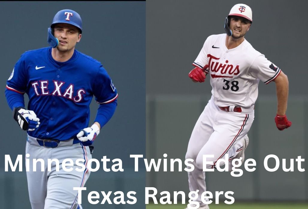 Minnesota Twins Edge Out Texas Rangers