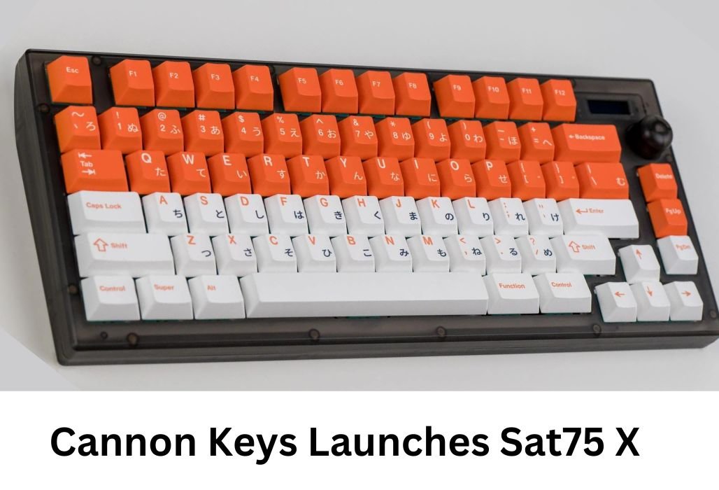 Cannon Keys Launches Sat75 X