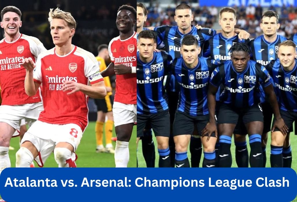 Atalanta vs Arsenal Champions League Clash Preview, Predicted Lineups, and Key Insight