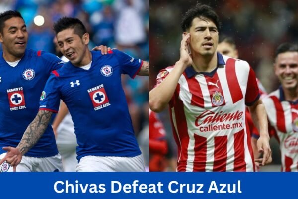 Chivas Defeat Cruz Azul 1-0 Key Moments and Analysis from the Liga MX Clash