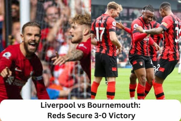 Liverpool vs Bournemouth Reds Secure 3-0 Victory at Anfield in Premier League Clash