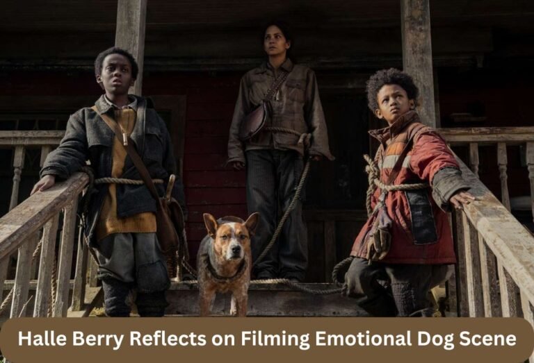 Halle Berry Reflects on Filming Emotional Dog Scene in "Never Let Go": Behind the Impactful Moment