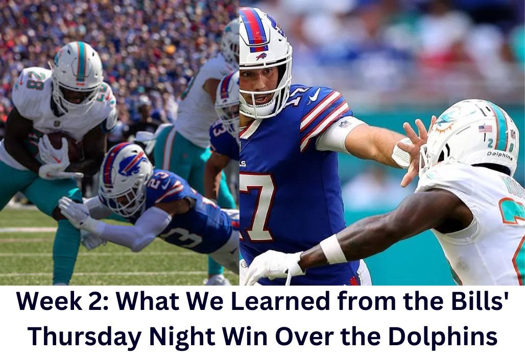 Week 2 What We Learned from the Bills' Thursday Night Win Over the Dolphins